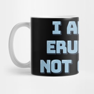 Erudite Not Crude Mug